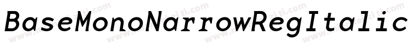 BaseMonoNarrowRegItalic Italic字体转换